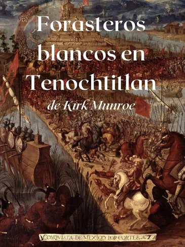 A painting of the battle of blancos en tenochtitlan.